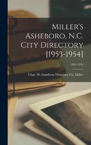 Cover image for Miller's Asheboro, N.C. City Directory [1953-1954]; 1953-1954