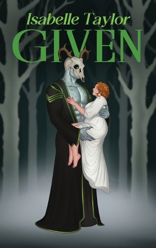 Cover image for Given (Skullstalker Brides #3) HARDCOVER