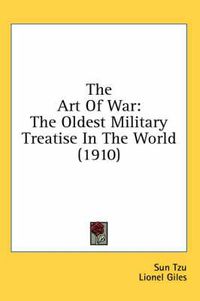 Cover image for The Art of War: The Oldest Military Treatise in the World (1910)
