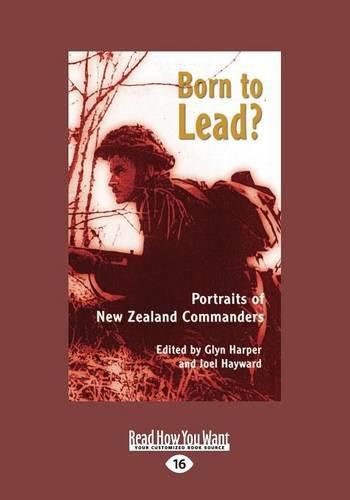 Cover image for Born to Lead?: Portraits of New Zealand Commanders