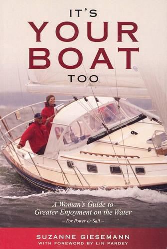 Cover image for It's Your Boat Too: A Womans Guide to Greater Enjoyment on the Water