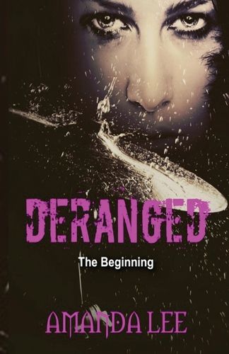 Deranged: The Beginning