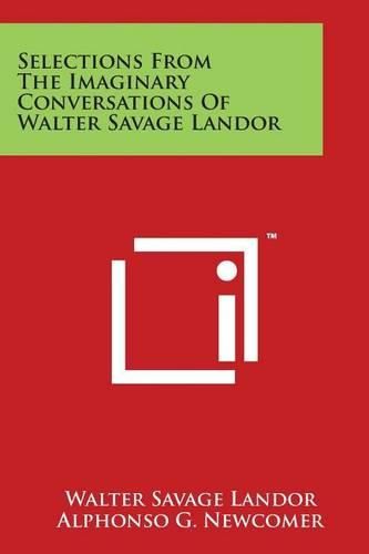 Cover image for Selections From The Imaginary Conversations Of Walter Savage Landor