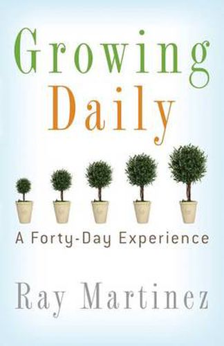 Cover image for Growing Daily: A Forty Day Experience