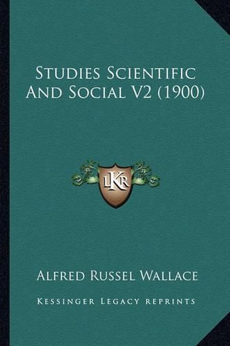 Studies Scientific and Social V2 (1900)