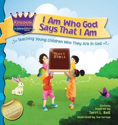 Cover image for I Am Who God Says That I Am: Teaching young children who they are in God