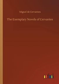 Cover image for The Exemplary Novels of Cervantes