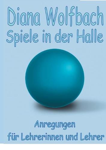 Cover image for Spiele in der Halle: Anregungen fur Lehrerinnen und Lehrer