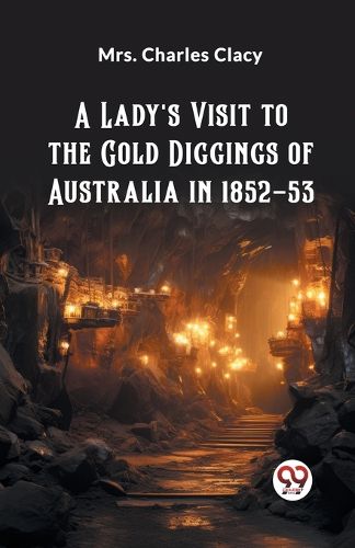 Cover image for A Lady's Visit to the Gold Diggings of Australia in 1852-53