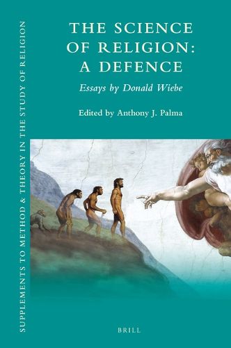 Cover image for The Science of Religion: A Defence: Essays by Donald Wiebe