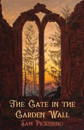 Cover image for The Gate in the Garden Wall