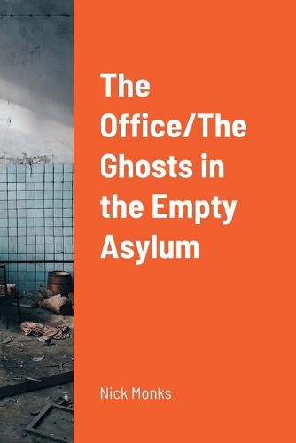 The Office/The Ghosts in the Empty Asylum