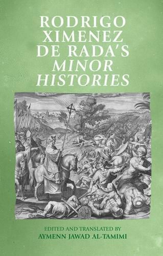Cover image for Rodrigo Ximenez De RADA's Minor Histories