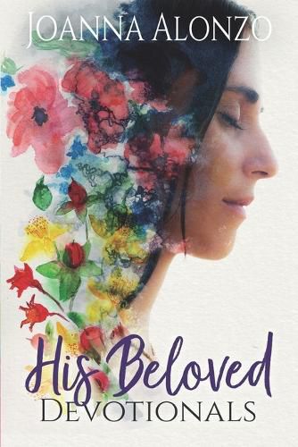 Cover image for His Beloved Devotionals: A Devotional Journey from Saved to Daughter to Bride