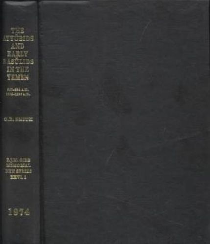 Ayyubids and Early Rasulids in the Yemen (567-694 AH 1173-1295 AD)