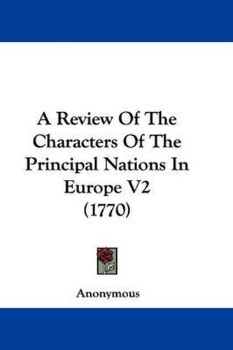 Cover image for A Review Of The Characters Of The Principal Nations In Europe V2 (1770)