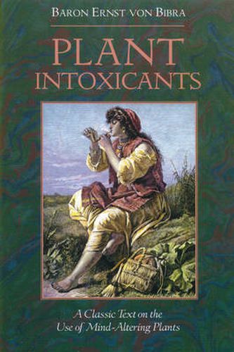 Plant Intoxicants: Classic Text on the Use of Mind-Altering Plants