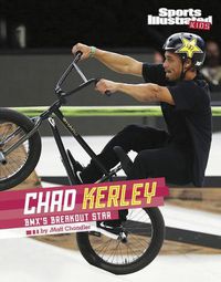 Cover image for Chad Kerley: Bmx's Breakout Star