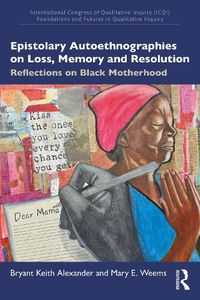 Cover image for Epistolary Autoethnographies on Loss, Memory and Resolution