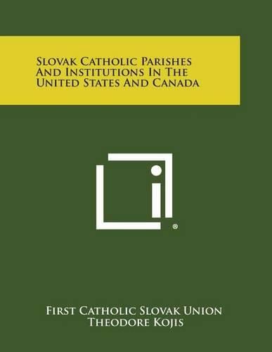 Cover image for Slovak Catholic Parishes and Institutions in the United States and Canada