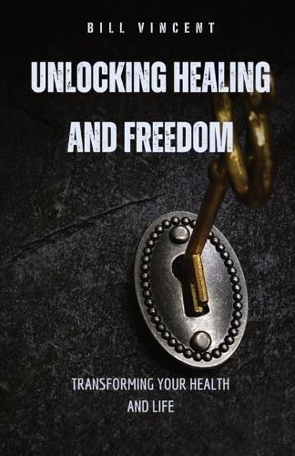 Cover image for Unlocking Healing and Freedom