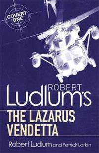 Cover image for Robert Ludlum's The Lazarus Vendetta: A Covert-One Novel