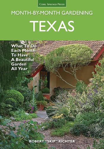 Cover image for Texas Month-by-Month Gardening: What to Do Each Month to Have a Beautiful Garden All Year