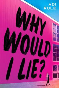Cover image for Why Would I Lie?