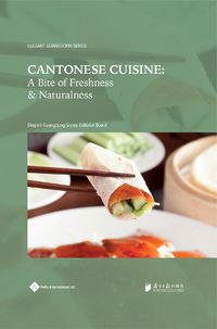 Cover image for Cantonese Cuisine: A Bite of Freshness and Naturalness