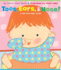 Cover image for Toes, Ears, & Nose!: A Lift-the-Flap Book (Lap Edition)