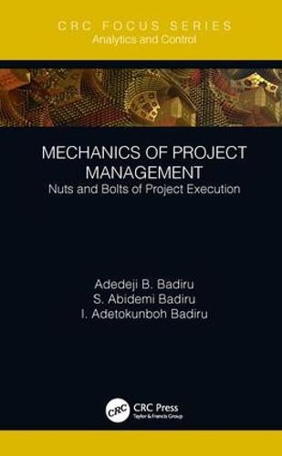 Mechanics of Project Management: Nuts and Bolts of Project Execution