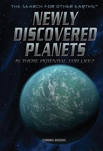 Newly Discovered Planets: Is There Potential for Life?