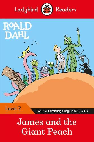 Ladybird Readers Level 2 - Roald Dahl - James and the Giant Peach (ELT Graded Reader)