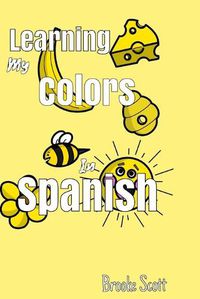 Cover image for Learning My Colors In Spanish