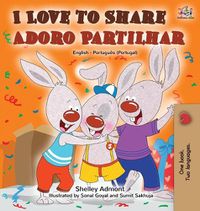 Cover image for I Love to Share Adoro Partilhar: English Portuguese Bilingual Book -Portugal