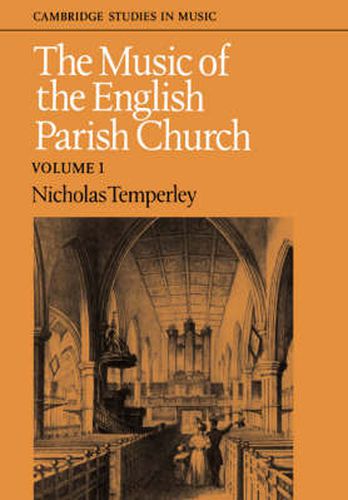 Cover image for The Music of the English Parish Church: Volume 1