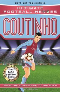 Cover image for Coutinho (Ultimate Football Heroes - the No. 1 football series): Collect Them All!