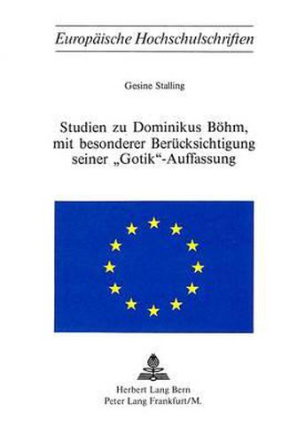 Cover image for Studien Zu Dominikus Boehm, Mit Besonderer Beruecksichtigung Seiner 'Gotik'-Auffassung