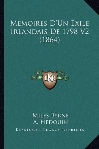 Cover image for Memoires D'Un Exile Irlandais de 1798 V2 (1864)