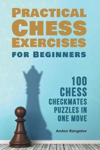 Cover image for 100 Chess Checkmates Puzzles in One Move