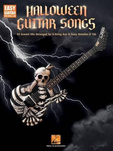 Cover image for Halloween Guitar Songs: 43 Gravest Hits Deranged for 6-String Axe in Scary Notation & Tab