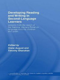 Cover image for Developing Reading and Writing in Second-Language Learners: Lessons from the Report of the National Literacy Panel on Language-Minority Children and Youth. Published by Routledge for the American Association of Colleges for Teacher Education