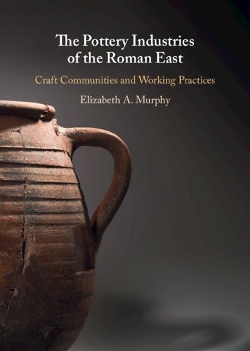 Cover image for The Pottery Industries of the Roman East