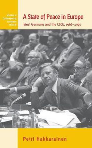 Cover image for A State of Peace in Europe: West Germany and the CSCE, 1966-1975