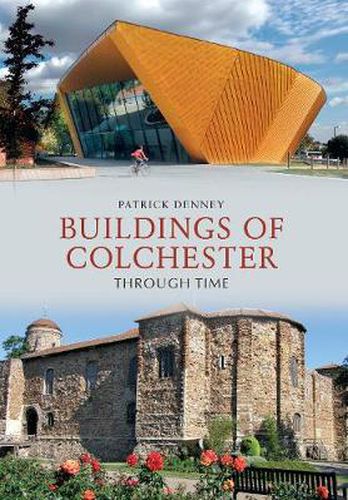 Cover image for Buildings of Colchester Through Time