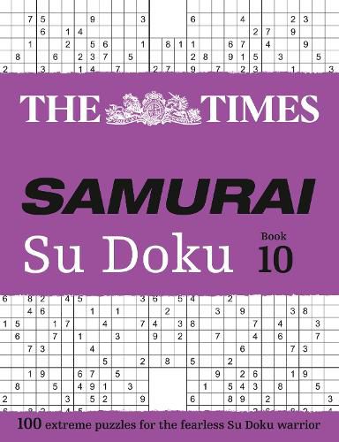 The Times Samurai Su Doku 10: 100 Extreme Puzzles for the Fearless Su Doku Warrior