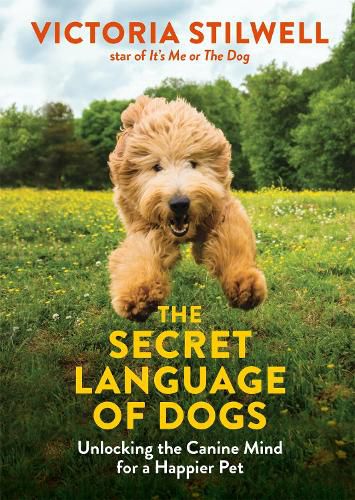 Cover image for The Secret Language of Dogs: Unlocking the Canine Mind for a Happier Pet