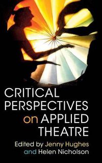 Cover image for Critical Perspectives on Applied Theatre