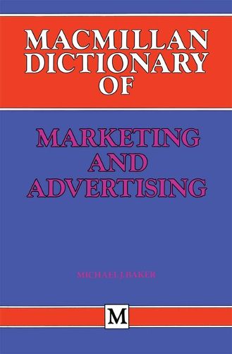 Macmillan Dictionary of Marketing and Advertising