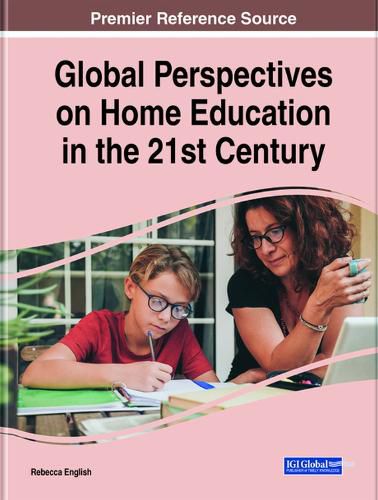 Cover image for Global Perspectives on Home Education in the 21st Century